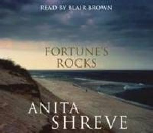 Fortune's Rocks - CD by Anita Shreve