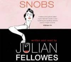 Snobs - CD by Julian Fellowes