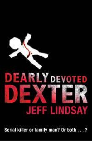 Dearly Devoted Dexter by Jeff Lindsay
