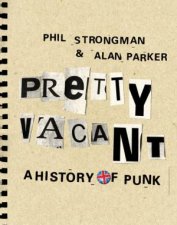 Pretty Vacant A History Of Punk