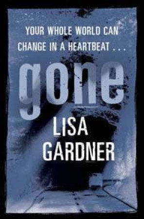 Gone by Lisa Gardner