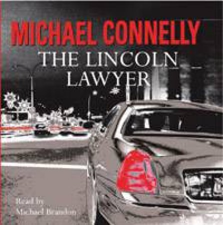 The Lincoln Lawyer by Connelly Michael