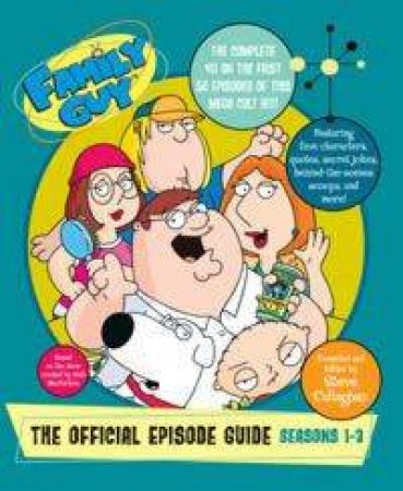 Family Guy: The Ultimate Episode Guide by Steve Callaghan
