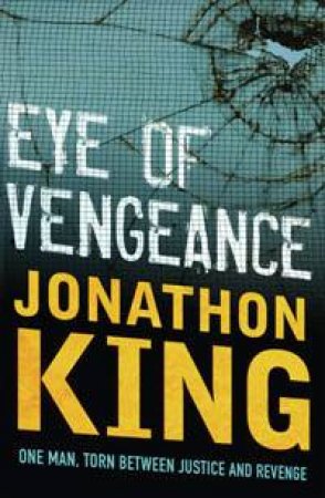 Eye Of Vengeance by Jonathon King