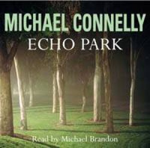 Echo Park by Connelly Michael