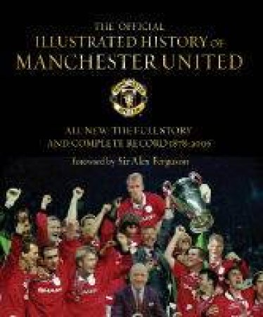 The Official Illustrated History Of Manchester United by Manchester United