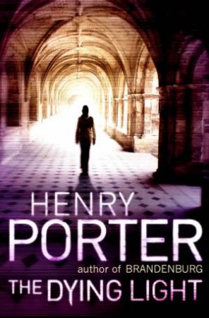 Dying Light by Henry Porter