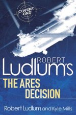 Robert Ludlums The Ares Decision