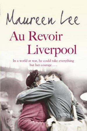 Au Revoir Liverpool by Maureen Lee