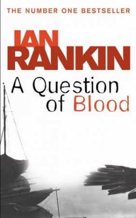A Question Of Blood by Ian Rankin