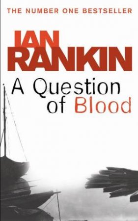 A Question Of Blood by Ian Rankin