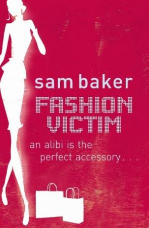 Fashion Victim by Sam Baker