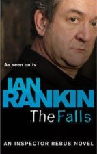 An Inspector Rebus Novel The Falls TV Tiein