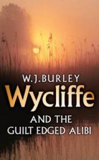 Wycliffe And The Guilt Edged Alibi