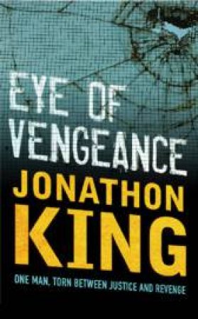 Eye of Vengeance by Jonathon King