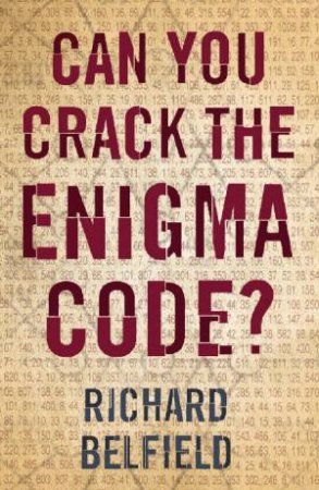 Can You Crack the Enigma Code? by Richard Belfield