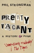 Pretty Vacant A History Of Punk