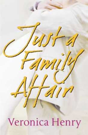 Just a Family Affair by Veronica Henry