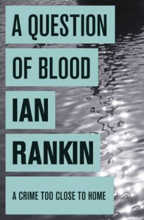 A Question of Blood by Ian Rankin