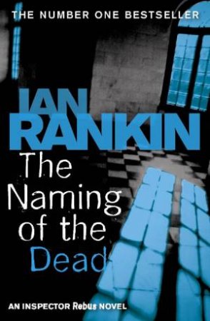 The Naming of the Dead by Ian Rankin