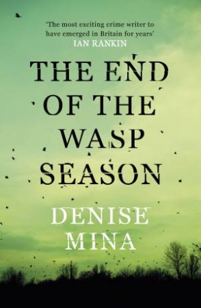 The End of the Wasp Season by Denise Mina