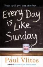 Every Day is Like Sunday