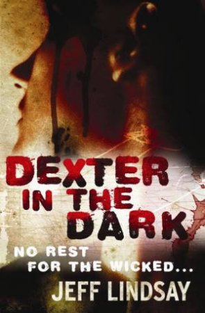 Dexter In The Dark by Jeff Lindsay