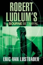 Robert Ludlums The Bourne Betrayal