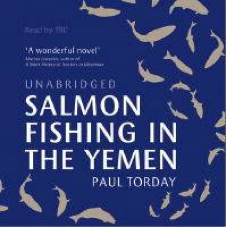 Salmon Fishing In The Yemen - 4 CDs by Paul Torday