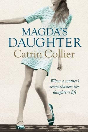 Magda's Daughter by Catrin Collier