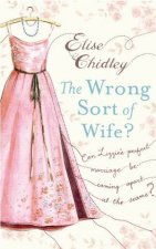 The Wrong Sort Of Wife