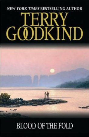 Blood Of The Fold by Terry Goodkind