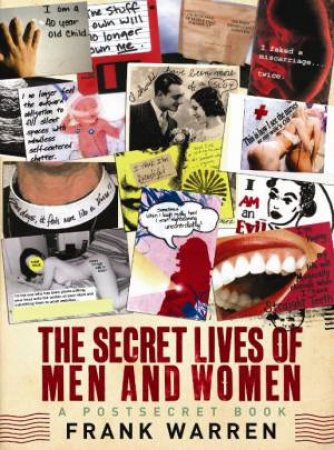 Secret Lives of Men and Women: A PostSecret Book by Frank Warren