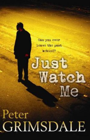 Just Watch Me by Peter Grimsdale