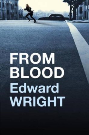 From Blood by Edward Wright