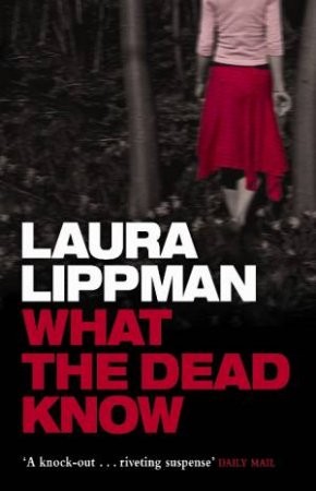 What The Dead Know by Laura Lippman