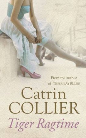 Tiger Ragtime by Catrin Collier