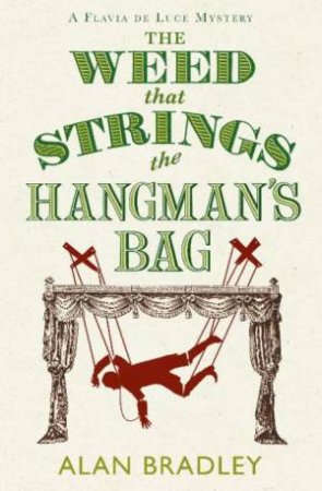 The Weed That Strings The Hangman's Bag by Alan Bradley