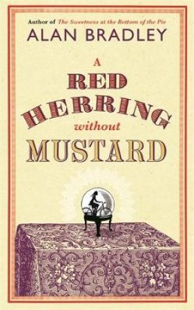 A Red Herring Without Mustard by Alan Bradley