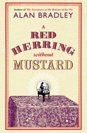 A Red Herring Without Mustard by Alan Bradley