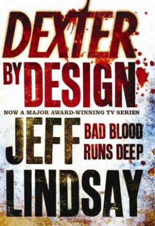 Dexter By Design by Jeff Lindsay