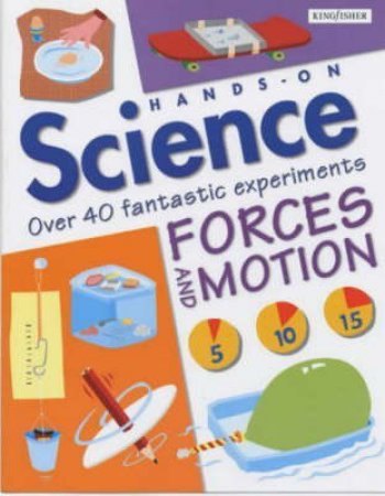 Hands On Science: Forces & Motion by John Graham