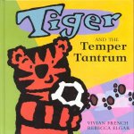 Tiger And The Temper Tantrum