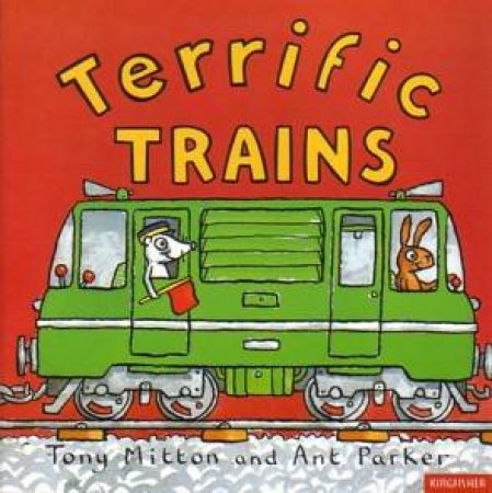 Terrific Trains by Tony Mitton