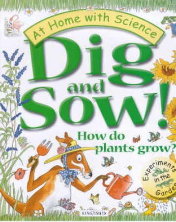 At Home With Science: Dig And Sow by Various