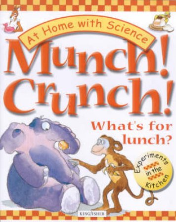 At Home With Science: Munch! Crunch! by Various