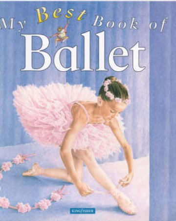 My Best Book Of Ballet by Various