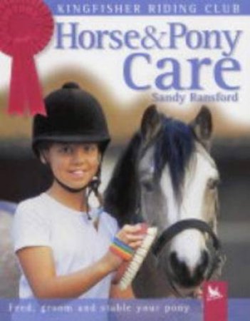 Kingfisher Riding Club: Horse & Pony Care by Sandy Ransford