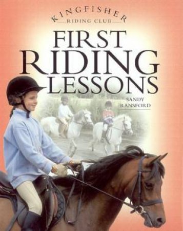 Kingfisher Riding Club: First Riding Lessons by Sandy Ransford