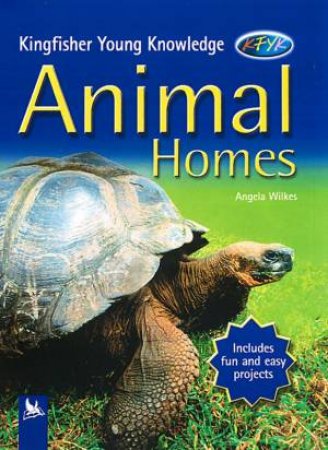 Kingfisher Young Knowledge: Animal Homes by Angela Wilkes